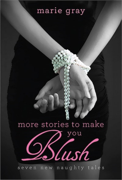 More Stories to Make You Blush