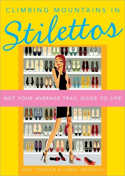 Climbing Mountains in Stilettos