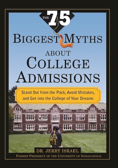 The 75 Biggest Myths About College Admissions