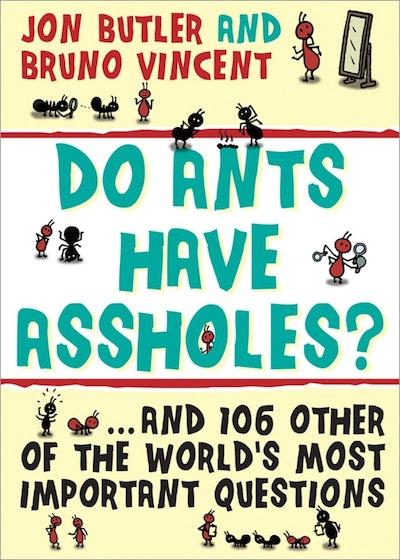 Do Ants Have Assholes?