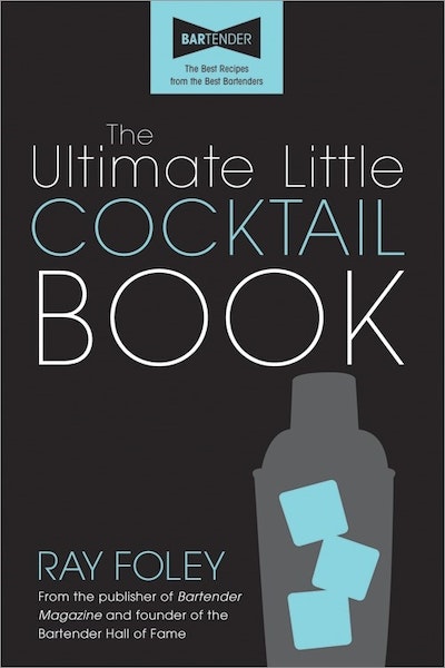 The Ultimate Little Cocktail Book, 2E