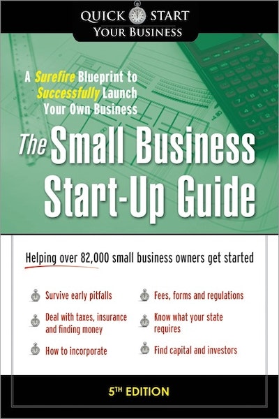 The Small Business Start-Up Guide, 5E