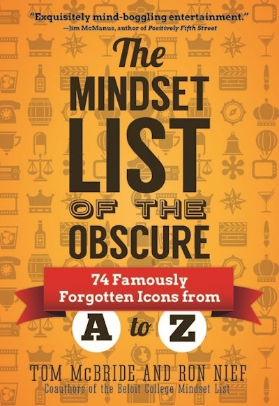 The Mindset List of the Obscure