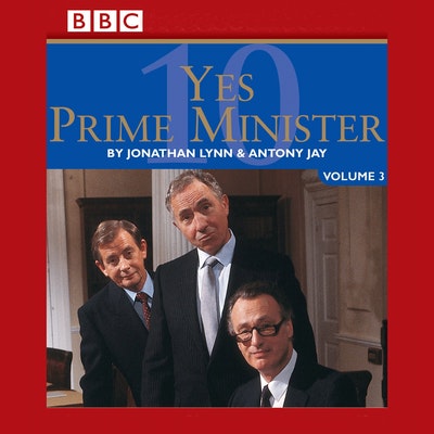 Yes Prime Minister: Volume 3