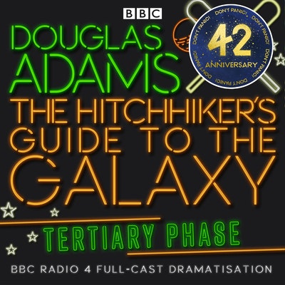Hitchhiker's Guide To The Galaxy, The  Tertiary Phase