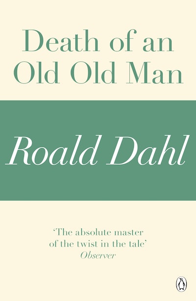 Death of an Old Old Man (A Roald Dahl Short Story)