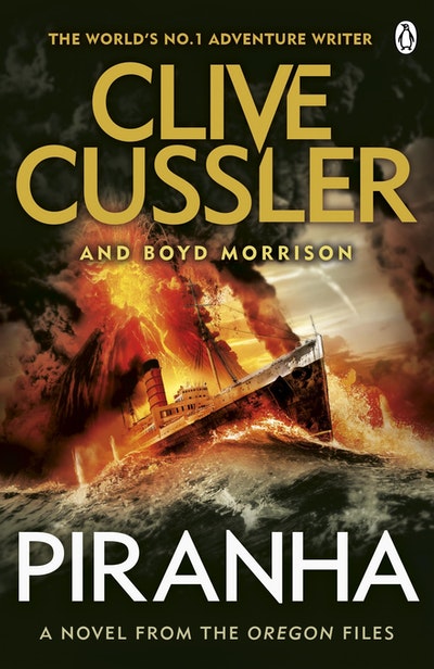 Piranha Oregon Files 10 By Clive Cussler Penguin Books Australia