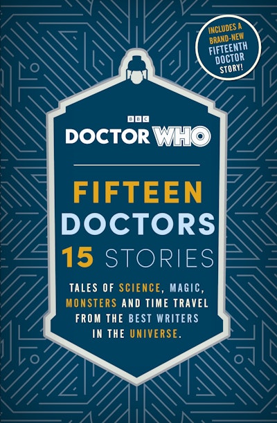 Doctor Who: Fifteen Doctors 15 Stories