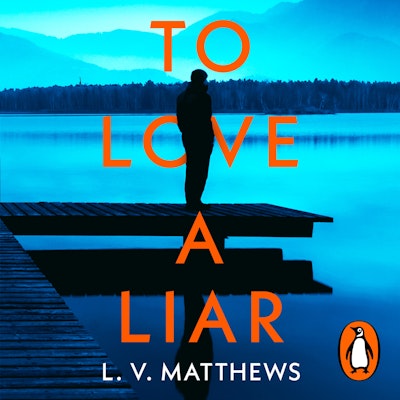 To Love a Liar