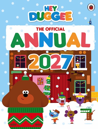 Hey Duggee: The Official Hey Duggee Annual 2027
