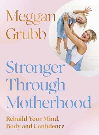 Stronger Through Motherhood