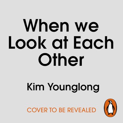 When We Look at Each Other