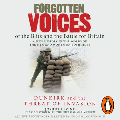 Forgotten Voices of the Blitz and the Battle For Britain - Part 1