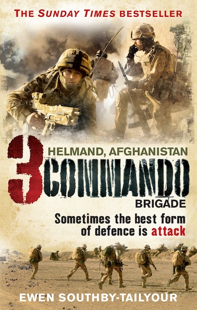 3 Commando Helmand Assault By Ewen Southby Tailyour Penguin Books Australia