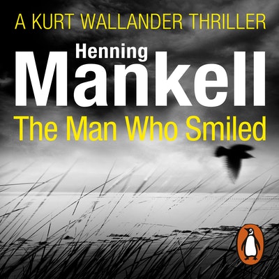 The Man Who Smiled by Henning Mankell