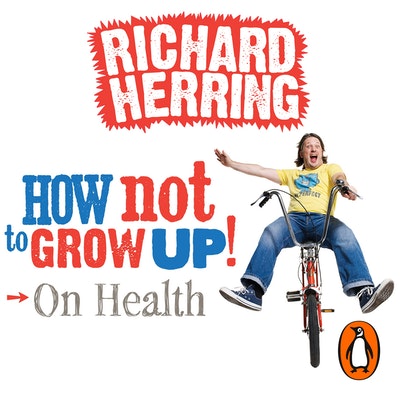 How Not to Grow Up: Health
