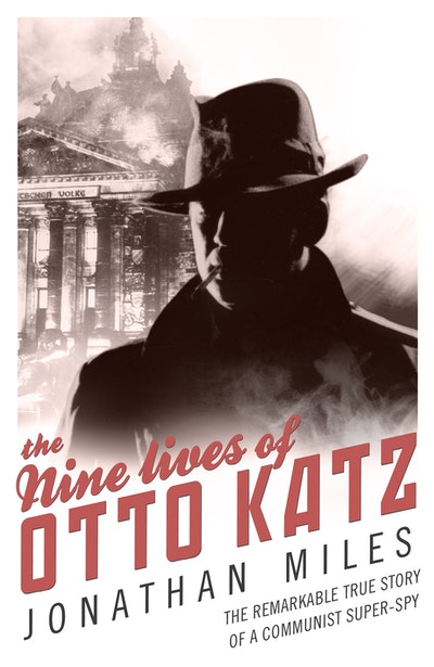 The Nine Lives of Otto Katz