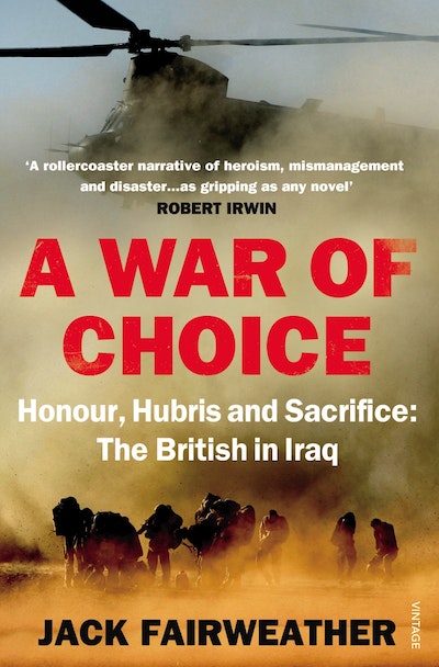 A War of Choice: Honour, Hubris and Sacrifice