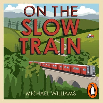 On The Slow Train