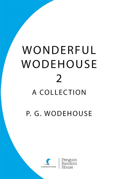 Wonderful Wodehouse 2: A Collection
