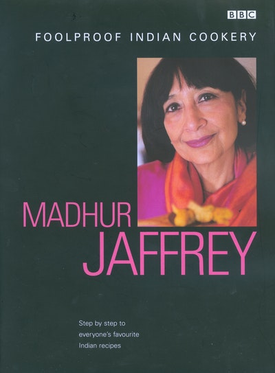 Madhur Jaffrey's Foolproof Indian Cookery