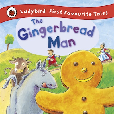 The Gingerbread Man: Ladybird First Favourite Tales
