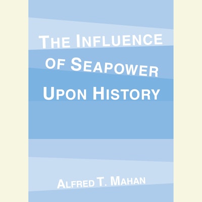 The Influence of Seapower Upon History