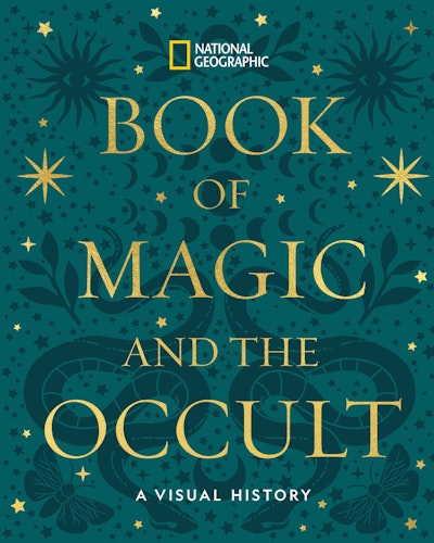 National Geographic Book of Magic and the Occult