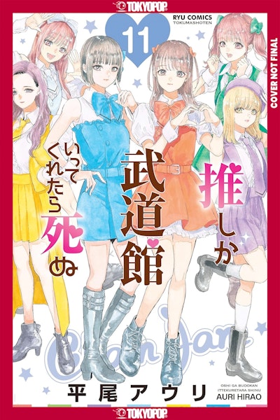 If My Favorite Pop Idol Made It to the Budokan, I Would Die, Volume 11