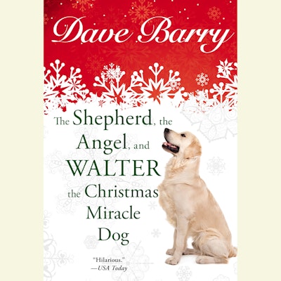 The Shepherd, the Angel, and Walter the Christmas Miracle Dog