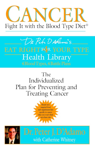 Cancer: Fight It with the Blood Type Diet