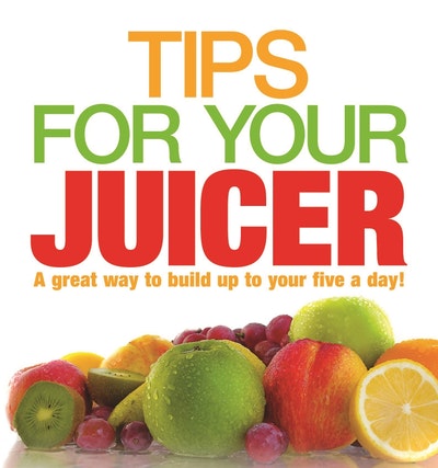 Tips for Your Juicer