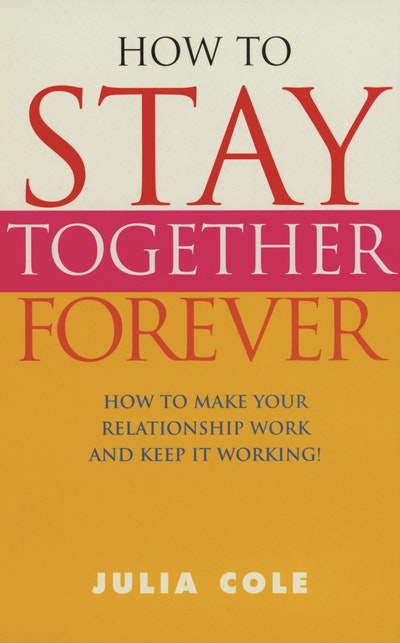 How to Stay Together Forever