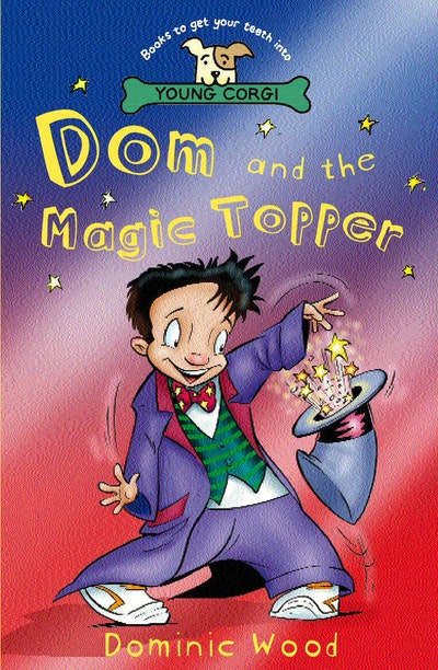 Dom And The Magic Topper by Dominic Wood - Penguin Books New Zealand