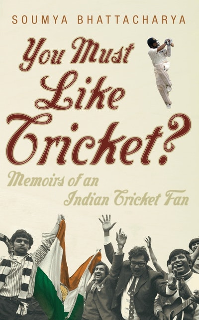You Must Like Cricket?