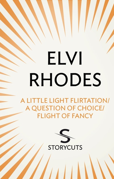 A Little Light Flirtation/A Question of Choice/Flight of Fancy (Storycuts)