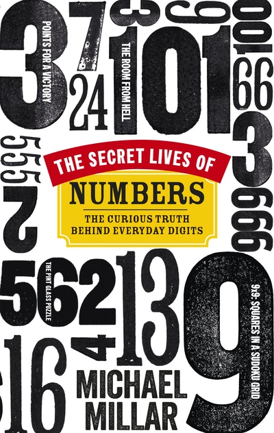 The Secret Lives of Numbers