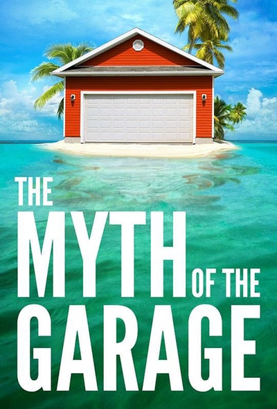 The Myth of the Garage