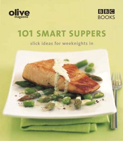 Olive: 101 Smart Suppers