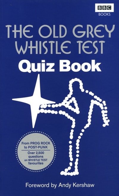 The Old Grey Whistle Test Quiz Book