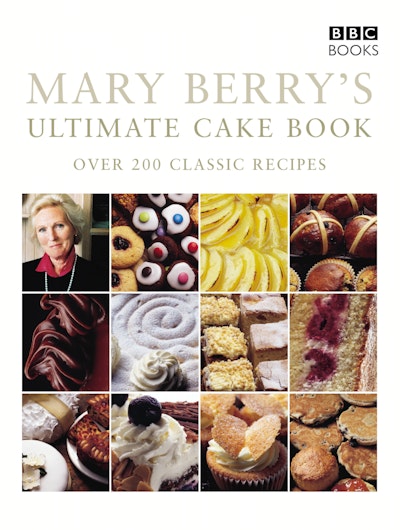 Mary Berry's Ultimate Cake Book (Second Edition)
