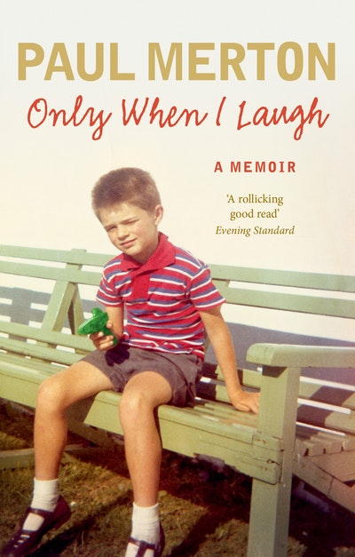 Only When I Laugh: My Autobiography