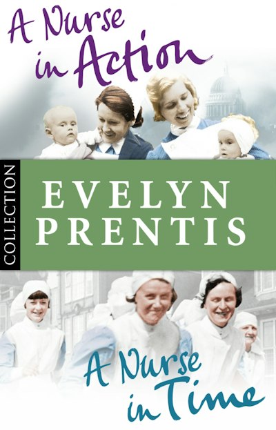 Evelyn Prentis Bundle: A Nurse in Time/A Nurse in Action