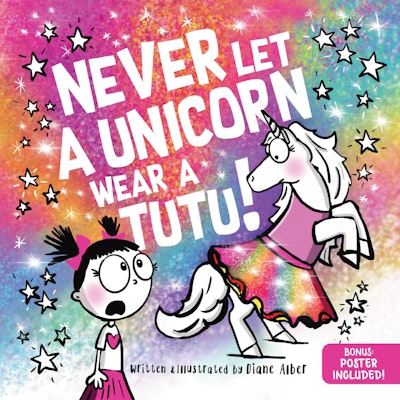 Never Let a Unicorn Wear a Tutu