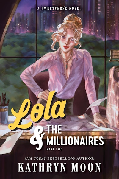 Lola & the Millionaires: Part Two