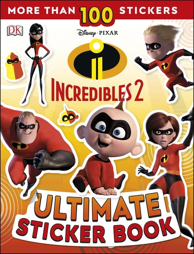 Disney Pixar The Incredibles 2 Ultimate Sticker Book By Dk