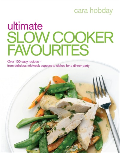 Ultimate Slow Cooker Favourites