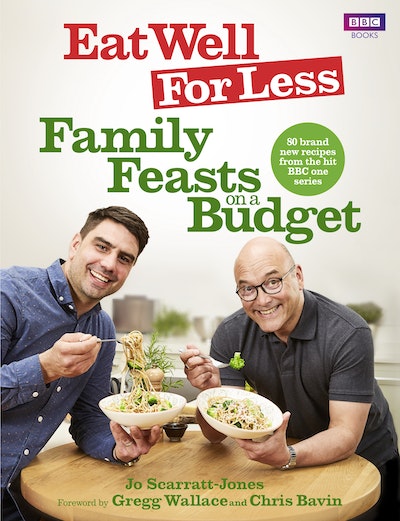 Eat Well for Less: Family Feasts on a Budget