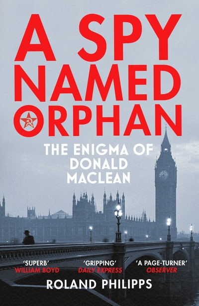 a spy named orphan the enigma of donald maclean