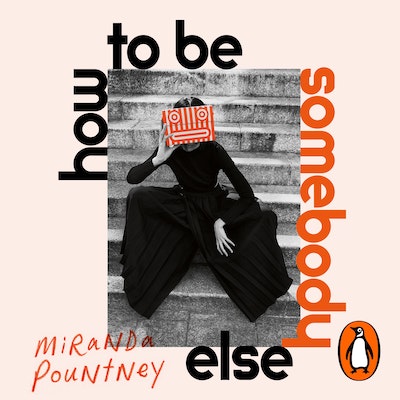 How to Be Somebody Else